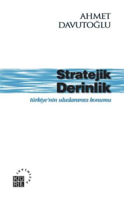 Η εξωτερική πολιτική του «στρατηγικού βάθους» κατά τον Ahmet Davutoglu