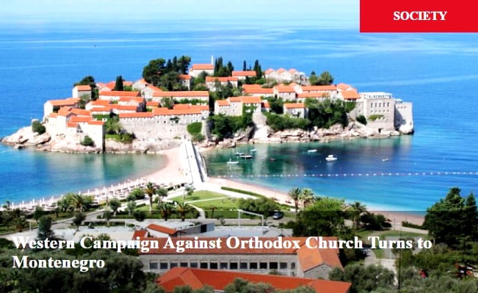 Η Δυτική Εκστρατεία Κατά της Ορθόδοξης Εκκλησίας Στρέφεται τώρα στο Μαυροβούνιο